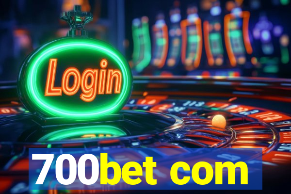 700bet com